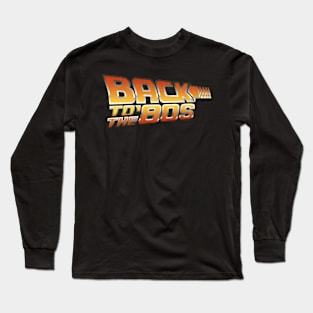 Back to the '80s Long Sleeve T-Shirt